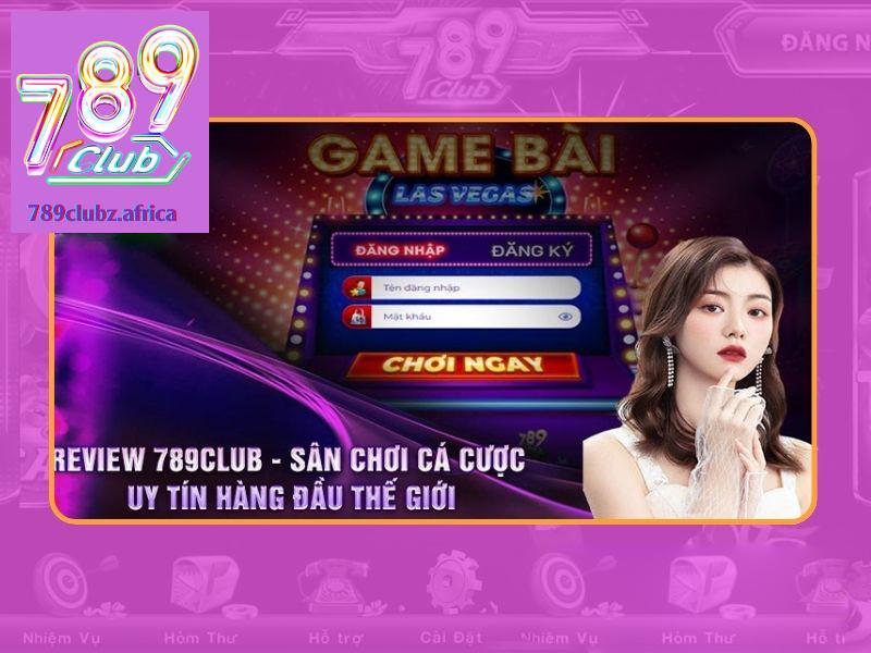 789Club sân chơi được đánh giá cao